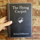 The Flying Carpet- Richard Halliburton 1932 Garden City Publishing vintage hardback