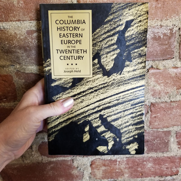 The Columbia History of Eastern Europe in the Twentieth Century - Joseph Held 1992 Columbia University Press paperback