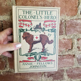 The Little Colonel's Hero - Annie Fellows Johnston 1908  L. C. Page & Co. vintage hardback
