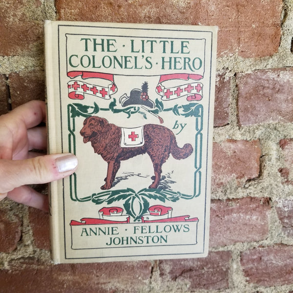 The Little Colonel's Hero - Annie Fellows Johnston 1908  L. C. Page & Co. vintage hardback