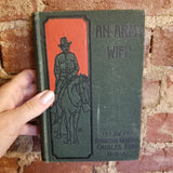 An Army Wife -  US Brigadier General Charles King-1901 Hurst & Company vintage hardback