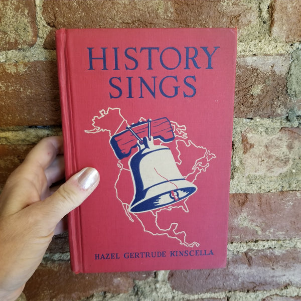 History Sings - Hazel Gertrude Kinscella 1940 University Publishing Company vintage hardback