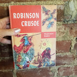 Robinson Crusoe - Daniel Defoe 1955 Rand McNally Windmere Reader's School edition vintage hardback