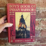 Boy's Book of Indian Warriors and Heroic Indian Women - Edwin L Sabin 1918 George W. Jacobs & Co vintage hardback