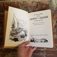 We Were There With Lewis and Clark - James Munves 1959 Grosset & Dunlap vintage hardback