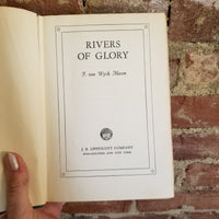 Rivers of Glory - F. Van Wyck Mason 1942 J.B. Lippincott vintage hardback