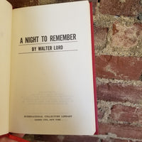 A Night to Remember - Walter Lord - 1955 International Collectors Library edition vintage hardback