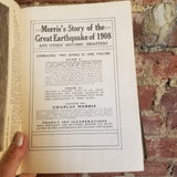 Morris's Story of the Great Earthquake of 1908, and Other Historic Disasters - Charles Morris -1909 E. M. Scull vintage hardback