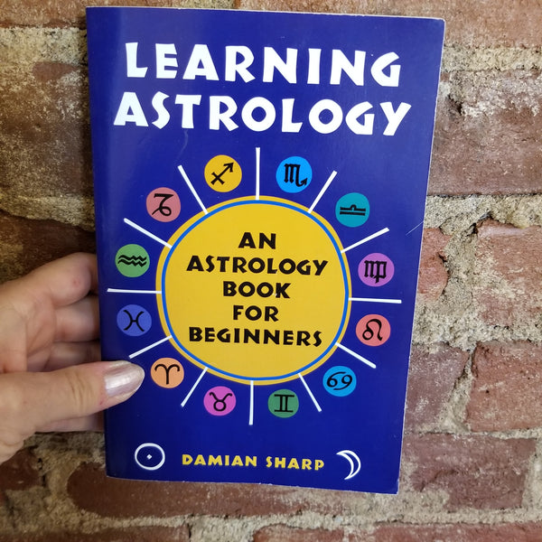 Learning Astrology: An Astrology Book For Beginners - Damian Sharp 2005 Weiser Books paperback