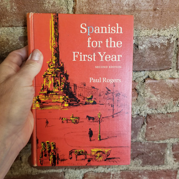 Spanish for the First Year- Paul Rogers 1966 The Macmillan Co vintage hardback