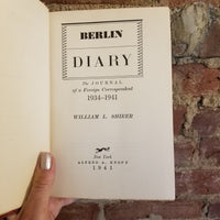 Berlin Diary: The Journal of a Foreign Correspondent 1934-1941  - William L. Shirer 1941 Albert Knopf