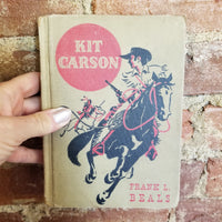 Kit Carson - Frank L. Beals 1941 Wheeler Publishing Company vintage hardback