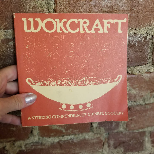 Wokcraft: A Stirring Compendium of Chinese Cookery - Charles Schafer 1972 Yerba Buena Press vintage paperback