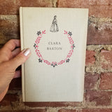 Clara Barton: Founder of the American Red Cross - Helen Dore Boylston 1955 Random House vintage hardback