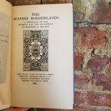 The Spanish Borderlands: A Chronicle of Old Florida and the Southwest - Herbert Eugene Bolton - 1921 Yale University Press