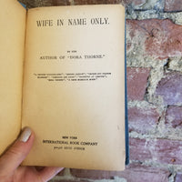 Columbus Series-Wife in Name Only - Charlotte M. Brame - (1890's) International Book Company vintage hardback