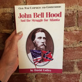 John Bell Hood: And the Struggle for Atlanta - David Coffey 1998  McWhiney Foundation Press vintage hardback