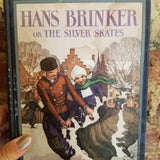 Hans Brinker, or the Silver Skates - Mary Mapes Dodge 1932 Garden City Publishing vintage hardback
