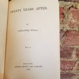 Twenty Years After Vol 1 & II -  Alexandre Dumas-1894 Little, Brown, and Company vintage hardbacks
