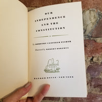 Our Independence and the Constitution  - Dorothy Canfield Fisher 1950 Tenth printing Random House vintage hardback