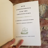 Our Independence and the Constitution  - Dorothy Canfield Fisher 1950 Tenth printing Random House vintage hardback