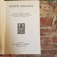 Queen Calafia - Vicente Blasco Ibáñez  1924  E.P. Dutton & Co 2nd printing vintage hardback