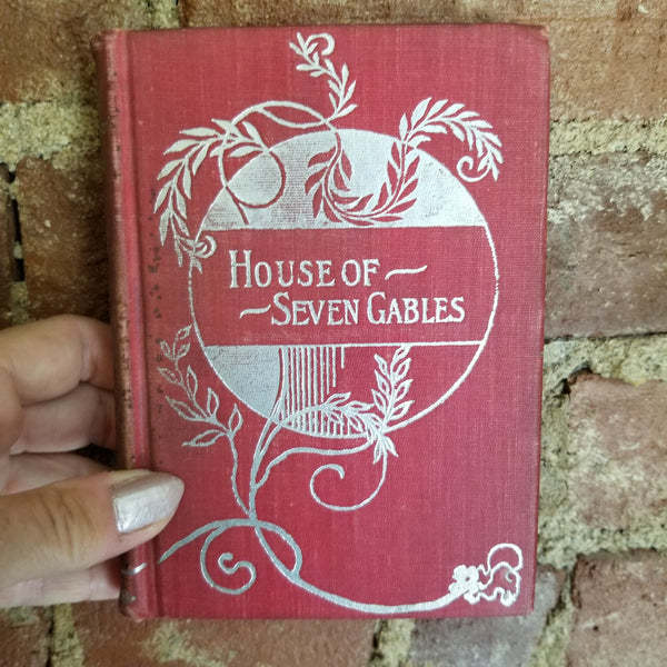 The House of the Seven Gables - Nathaniel Hawthorne -(1900) Donohue, Henneberry & Co vintage hardback