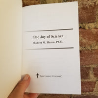 The Joy of Science - Robert M. Hazen 2001 The Great Courses paperback