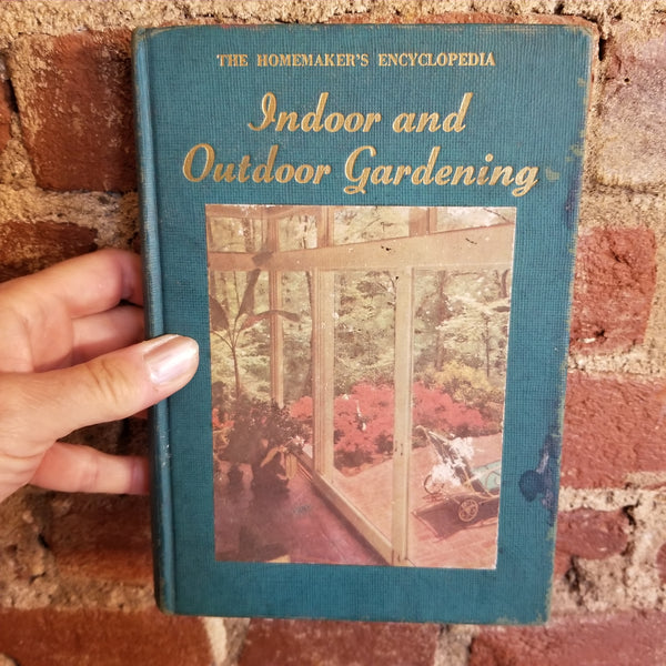 Indoor and Outdoor Gardeing -Miriam Reichl -1952 The Homemaker's Encyclopedia vintage hardback