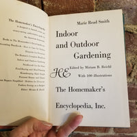 Indoor and Outdoor Gardeing -Miriam Reichl -1952 The Homemaker's Encyclopedia vintage hardback