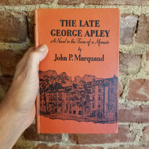 The Late George Apley - John P. Marquand 1937 Little, Brown & Co 1st edition 10th printing vintage hardback