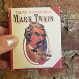 The Wit and Wisdom of Mark Twain -1990 Running Press Miniature edition hardback