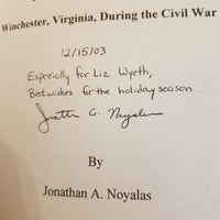 Plagued By War: Winchester, Virginia During the Civil War - Jonathan A. Noyalas 2003 Gauley Mount Press SIGNED hardback