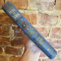 Bessie at School- Joanna Hooe Mathews - George Routledge & Sons London vintage hardback