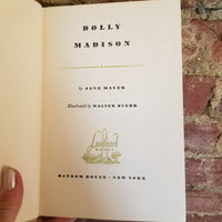 Dolly Madison - Jane Rothschild Mayer 1954 Random House vintage hardback