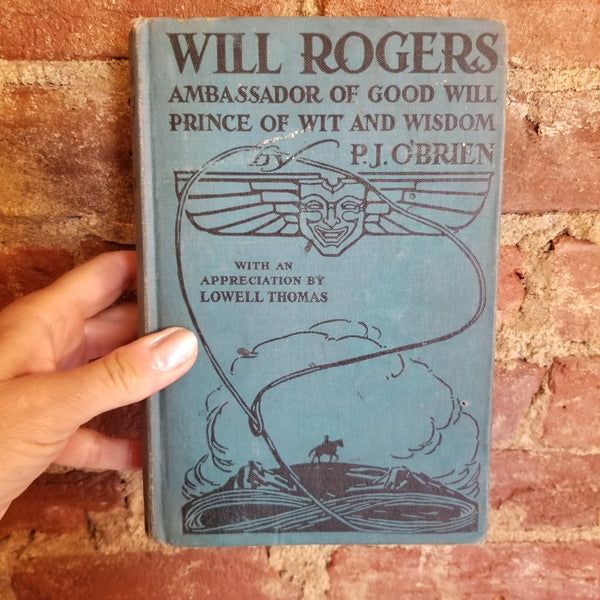 Will Rogers: Ambassador Of Good Will, Prince Of Wit And Wisdom - P.J. O'Brien 1935 John C. Winston Co vintage hardback