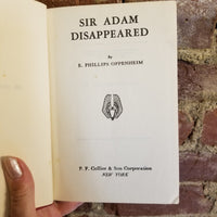 Sir Adam Disappeared - E. Phillips Oppenheim 1939 P.F. Collier vitage hardback