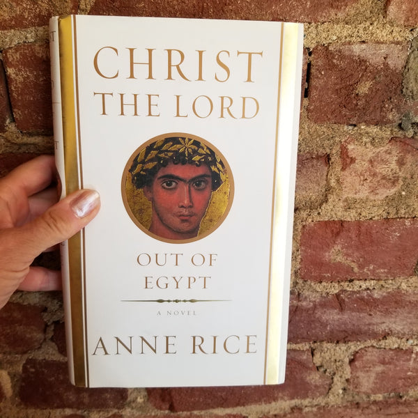 Out of Egypt  - Anne Rice 2005 1st edition Alfred A. Knopf hardback