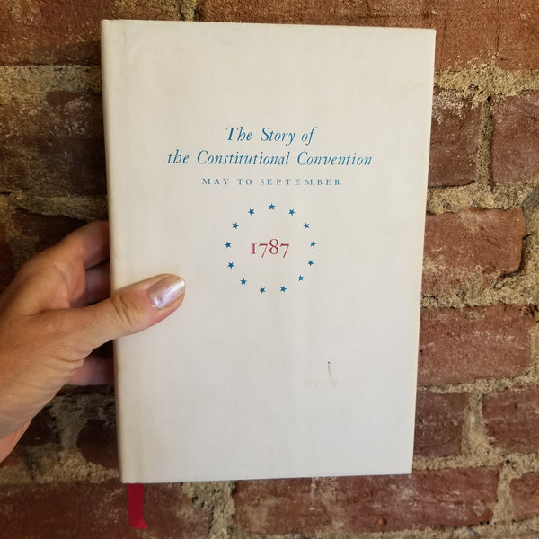 Miracle at Philadelphia: The Story of the Constitutional Convention, May to September 1787 - Catherine Drinker Bowen 1986 Little, Brown & Co vintage hardback