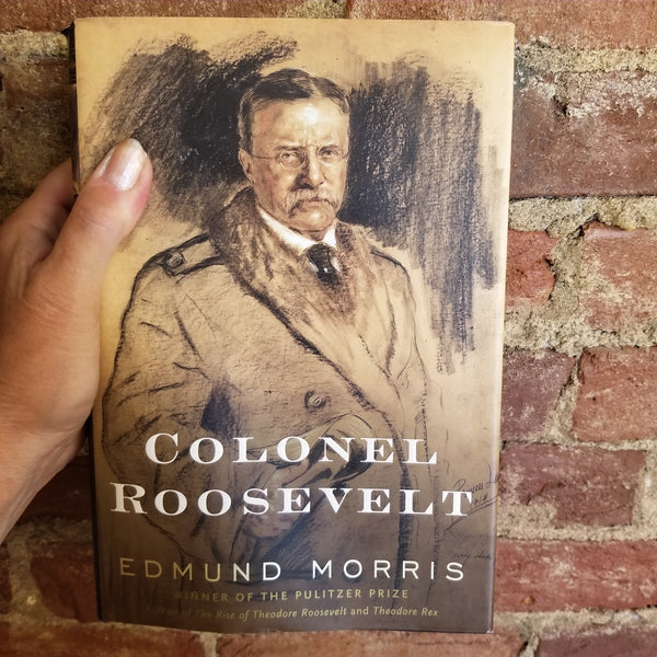 Colonel Roosevelt - Edmund Morris 2010 Random House 1st edition hardback