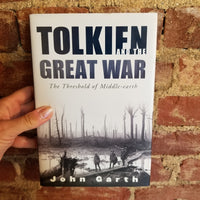 Tolkien and the Great War: The Threshold of Middle-earth - John Garth 2003 Houghton Mifflin hardback