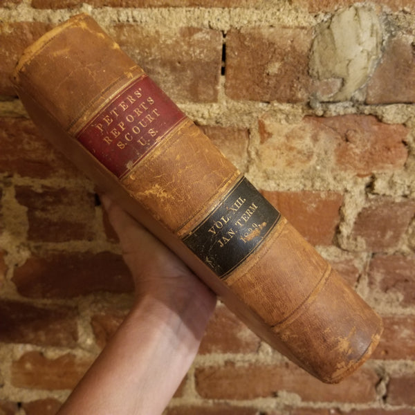 Reports of Cases Argued and Adjudged in the Supreme Court of the United States January Term 1839 (Vol XIII) -Richard Peters 1851 Thomas, Cowperthwait & Co vintage hardback