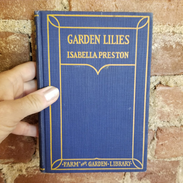 Garden Lilies - Isabella Preston 1930 Orange Judd Publishing Co vintage hardback