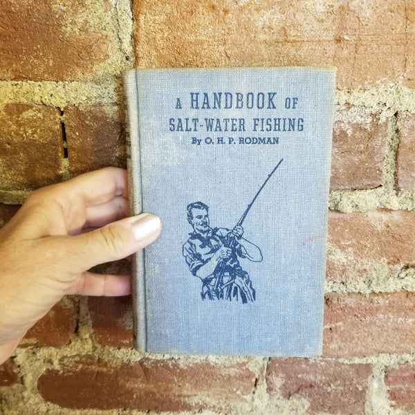 A Handbook of Salt-Water Fishing - O.H.P. Rodman 1940 Frederick A. Stokes Company vintage hardback