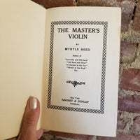 The Master's Violin - Myrtle Reed 1904 Grosset & Dunlap vintage hardback