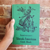 The Anniversary Slovak-American Cook Book - The First Catholic Slovak Ladies Union 1952 Tylka Bros. Press