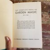 The Complete Book of Garden Magic - Roy E. Biles 1961 J.G. Ferguson Publishing Co vintage hardback