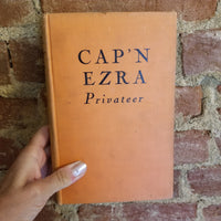 Cap'n Ezra Privateer - James D. Adams 1940 Harcourt, Brace & Co vintage hardback