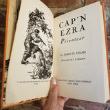 Cap'n Ezra Privateer - James D. Adams 1940 Harcourt, Brace & Co vintage hardback