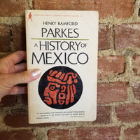 A History of Mexico - Henry Bamford Parkes 1969 Sentry edition paperback